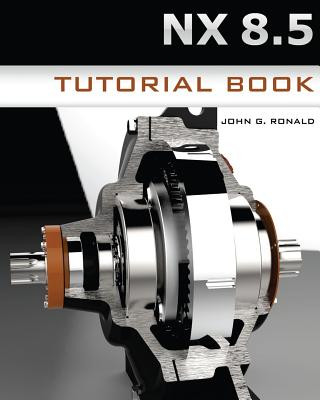 Nx 8.5 Tutorial Book