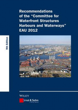 Recommendations of the Committee for Waterfront Structures Harbours and Waterways 9e EAU 2012