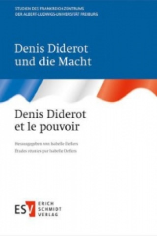 Denis Diderot und die Macht / Denis Diderot et le pouvoir