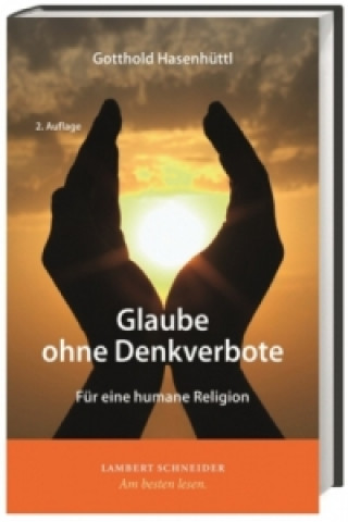 Glaube ohne Denkverbote