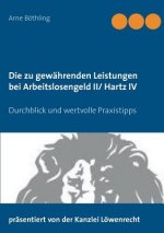 zu gewahrenden Leistungen bei Arbeitslosengeld II/ Hartz IV