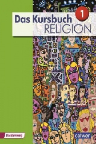 Das Kursbuch Religion 1 - Ausgabe 2015