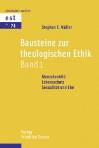Bausteine zur theologischen Ethik. Bd.1