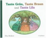 Tante Grün, Tante Braun und Tante Lila