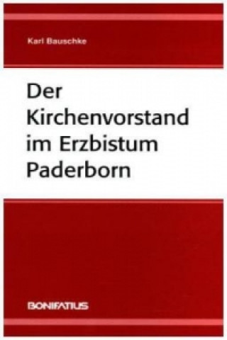Der Kirchenvorstand im Erzbistum Paderborn