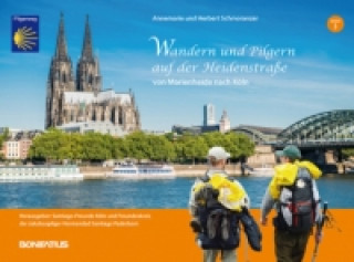 Wandern und Pilgern auf der Heidenstraße, Von Marienheide nach Köln