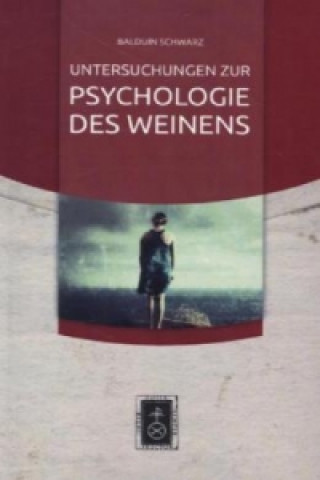 Untersuchungen zur Psychologie des Weinens