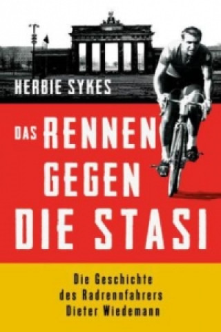 Das Rennen gegen die Stasi