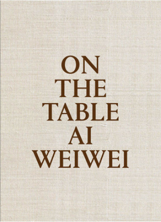 On The Table: Ai Weiwei