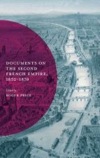 Documents on the Second French Empire, 1852-1870