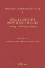 Kuriale Briefkultur im späteren Mittelalter