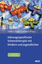 Störungsspezifische Schematherapie mit Kindern und Jugendlichen, m. 1 Buch, m. 1 E-Book