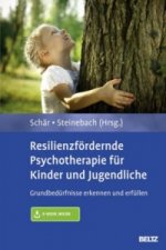Resilienzfördernde Psychotherapie für Kinder und Jugendliche, m. 1 Buch, m. 1 E-Book