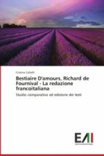 Bestiaire D'amours, Richard de Fournival - La redazione francoitaliana