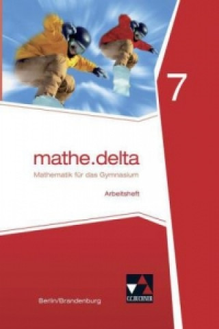 mathe.delta Berlin/Brandenburg AH 7, m. 1 Buch