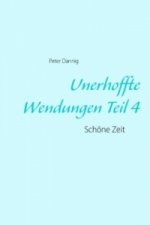 Unerhoffte Wendungen Teil 4