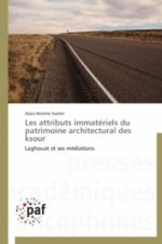 Les Attributs Immateriels Du Patrimoine Architectural Des Ksour