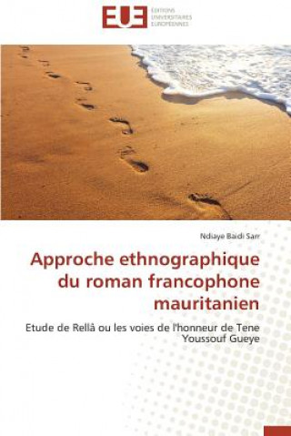 Approche Ethnographique Du Roman Francophone Mauritanien