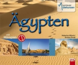 Abenteuer Weltwissen: Das Alte Ägypten