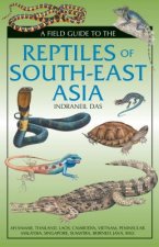 Field Guide to the Reptiles of South-East Asia