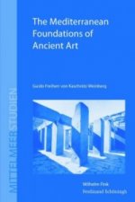 The Mediterranean Foundations of Ancient Art