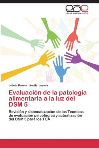 Evaluacion de la patologia alimentaria a la luz del DSM 5