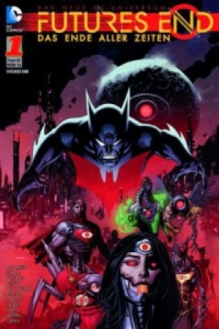 Futures End - Das Ende aller Zeiten. Bd.1