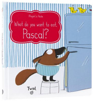 What Do You Want to Eat, Pascal? (Magali Le Huche)(Kemény kötésű)