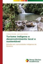 Turismo indigena e desenvolvimento local e sustentavel