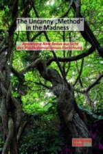 Uncanny Method in the Madness