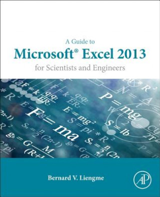 Guide to Microsoft Excel 2013 for Scientists and Engineers