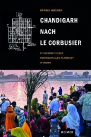 Chandigarh nach Le Corbusier