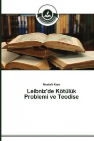 Leibniz'de Koetuluk Problemi ve Teodise