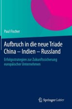 Aufbruch in Die Neue Triade China - Indien - Russland
