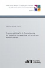 Prozessentwicklung für die Automatisierung der Herstellung und Anwendung von hochdichten Peptidmicroarrays