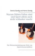 Warum Diaten Fallen sind und Sport allein auch nicht schlanker macht
