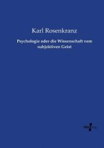 Psychologie oder die Wissenschaft vom subjektiven Geist
