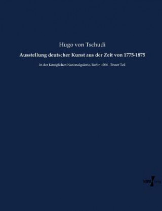 Ausstellung deutscher Kunst aus der Zeit von 1775-1875