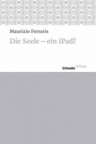 Die Seele - ein iPad?