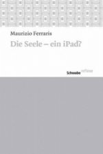 Die Seele - ein iPad?