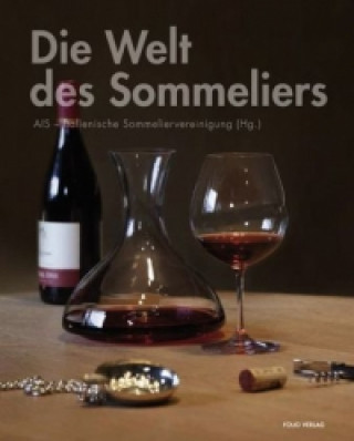 Die Welt des Sommeliers