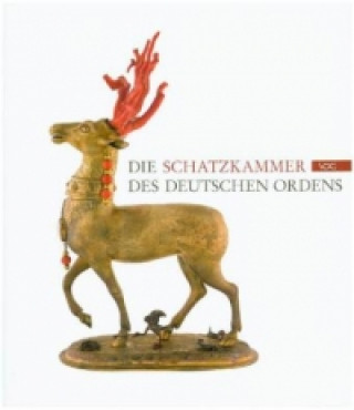 Die Schatzkammer des Deutschen Ordens in Wien: Katalog