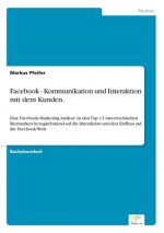 Facebook - Kommunikation und Interaktion mit dem Kunden.
