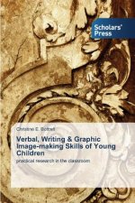 Verbal, Writing & Graphic Image-making Skills of Young Children
