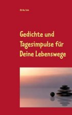 Gedichte und Tagesimpulse fur Deine Lebenswege