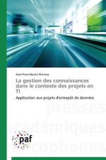 La Gestion Des Connaissances Dans Le Contexte Des Projets En Ti