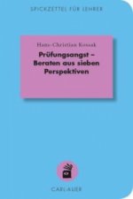 Prüfungsangst - Beraten aus sieben Perspektiven