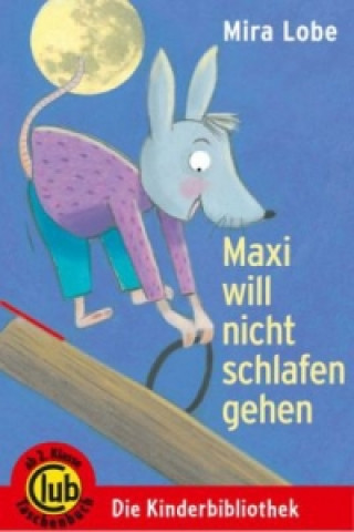 Maxi will nicht schlafen gehen