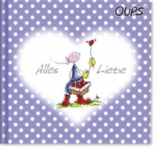 Oups - Alles Liebe
