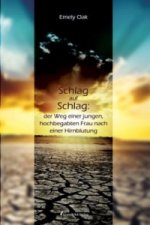 Schlag auf Schlag: der Weg einer jungen, hochbegabten Frau nach einer Hirnblutung